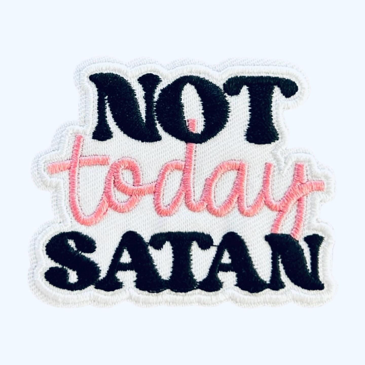 Not Today Satan Patch, Christianity Patches, Faith Based Iron On Patch, Patches for Hats, Faith Patches