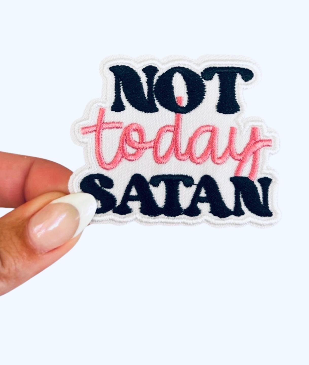Not Today Satan Patch, Christianity Patches, Faith Based Iron On Patch, Patches for Hats, Faith Patches
