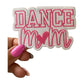 Dance Mom Patch, Iron On Patch for Dance Mom, Embroidered Dance Patches, Patches for Jackets, Hat Patches, Dance Mama