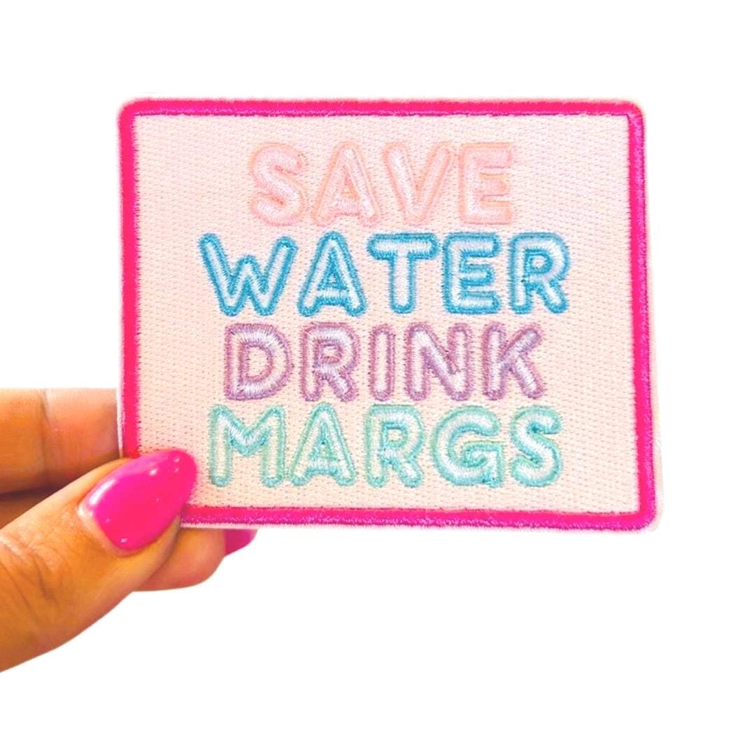 Margarita Hat Patch - Save Water Drink Margs Iron On Patches  - Cocktail Patch - Margarita Iron On - Adult Iron On Patch - Drinking Patches