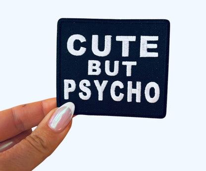 Cute But Psycho Iron On Patch -  Embroidered Iron On Patches - Funny Iron On Patches - Patches for Hats