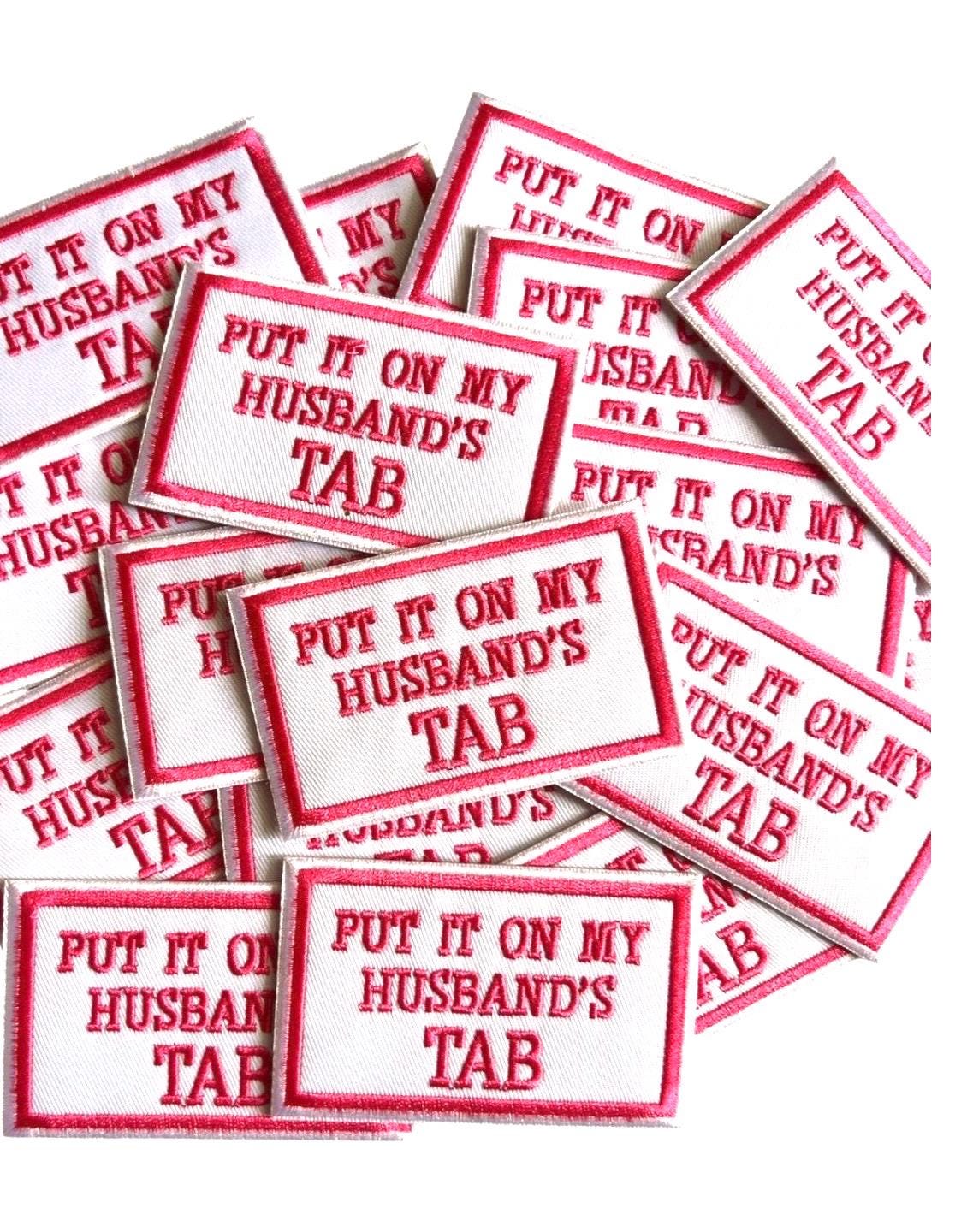 Put It On My Husband's Tab Iron On Patch, Iron On Patch for Trucker Hat, Funny Sayings Iron On Patch