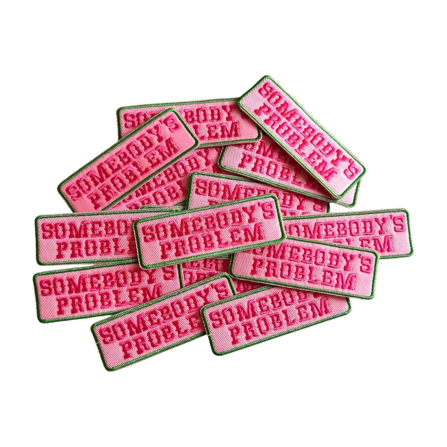 Somebody's Problem Patch, Pink Iron On Patches, Girly Iron On Patch, Country Song Patch, Somebody's Problem Iron On