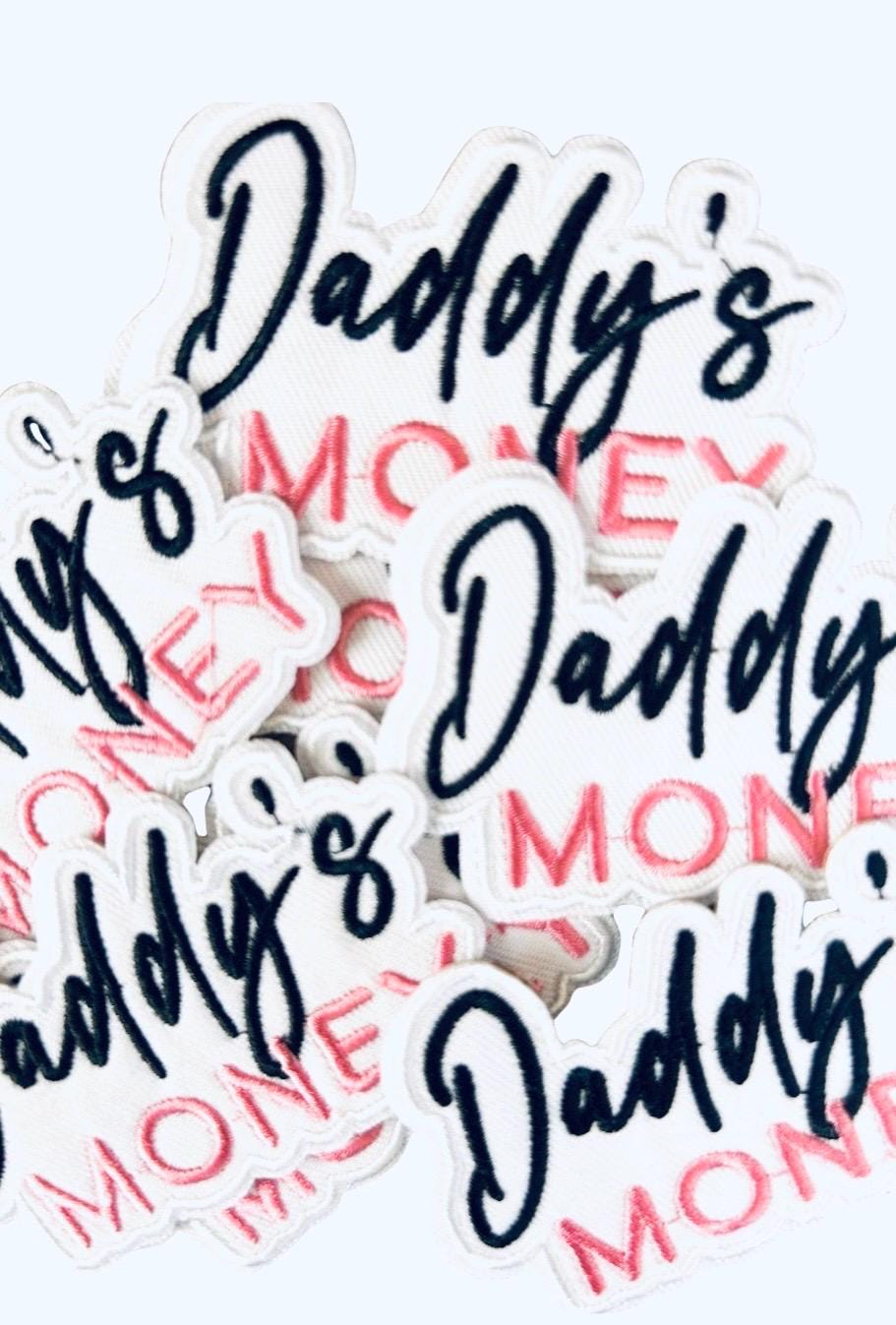 Daddy’s Money Patch, Daddy's Money Embroidered Patch, Funny Iron On Patches, Daughter Patches, Daddy’s Money Iron On Patch
