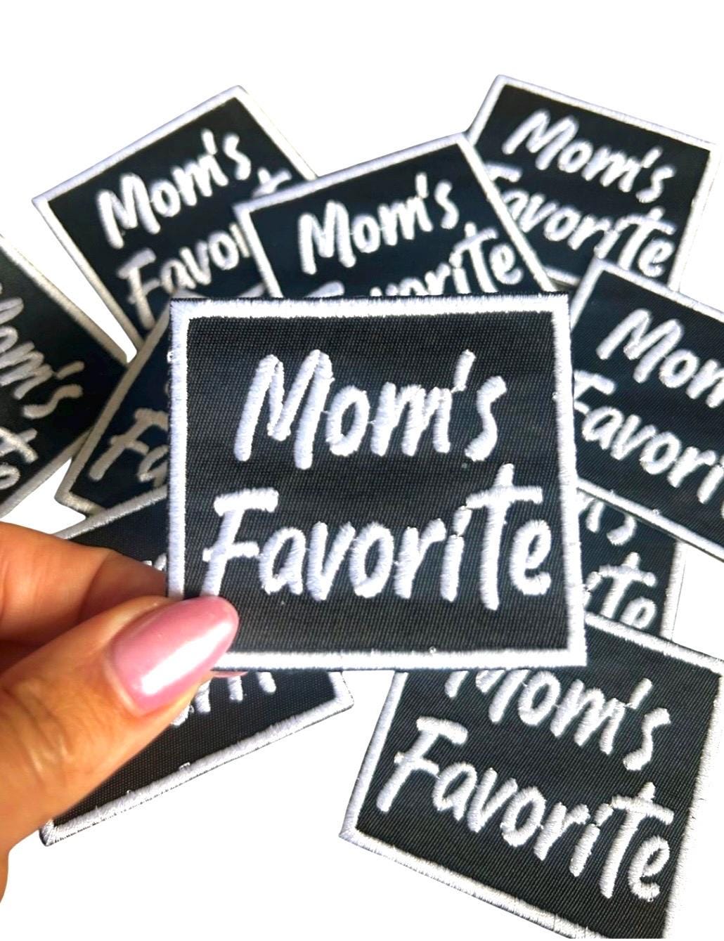 Mom's Favorite Patch, Favorite Daughter Patch, Favorite Son Patch, Funny Iron On Patches, Mom's Favorite Patch for Hat