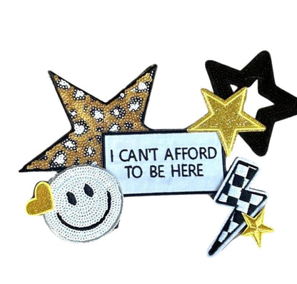 I Can't Afford To Be Here Patch,  Funny Sayings Iron On Patch, Fully Patches, Black and Gold Patches