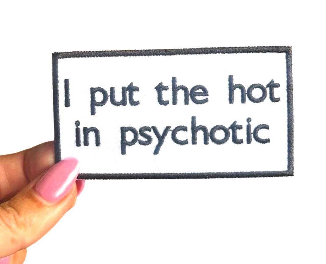 Funny Patches, I Put the Hot in Psychotic Patch, Animal Print Patches, Funny Sayings Patch, Leopard Print Bow Patch, Adult Patches