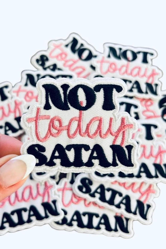 Not Today Satan Patch: Faith Based Iron On Patch