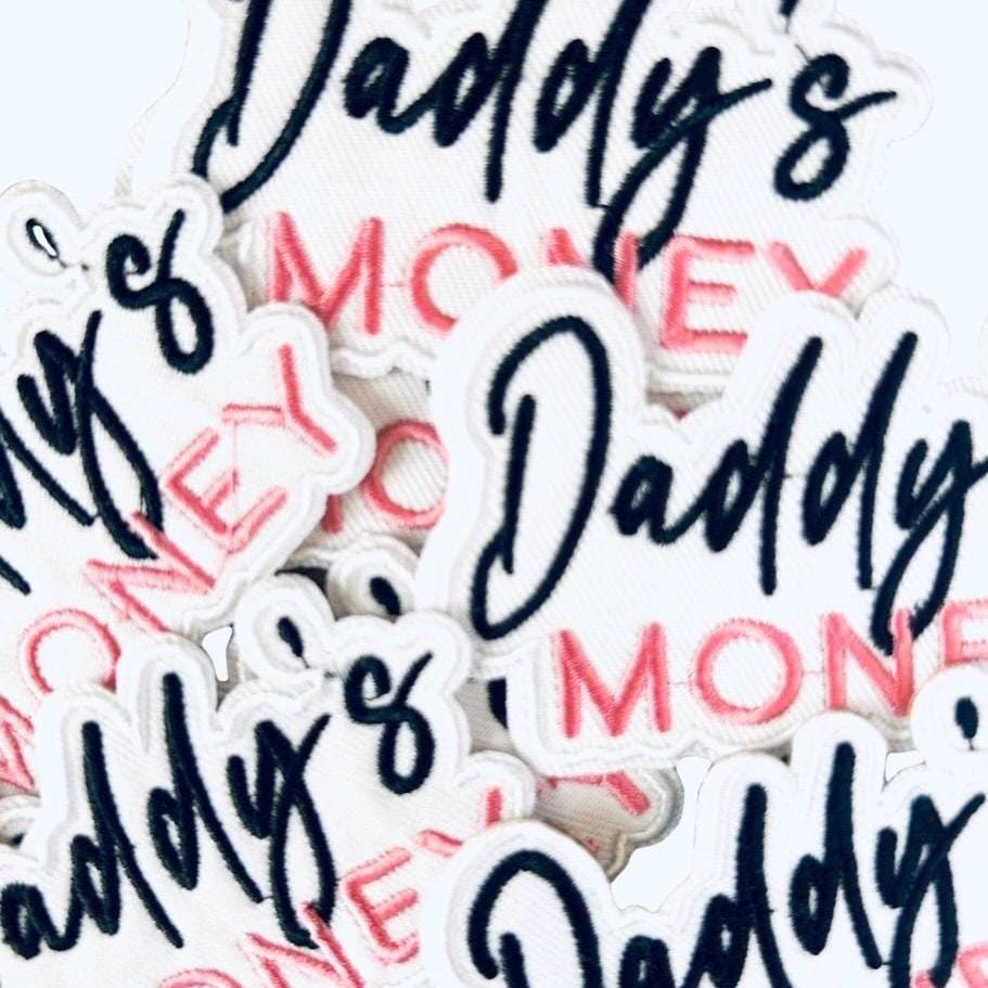 Daddy's Money Embroidered Iron On Patch, Funny Girl Patch