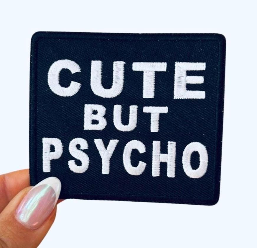 Cute But Psycho Iron On Patch -  Embroidered Iron On Patches - Funny Iron On Patches - Patches for Hats