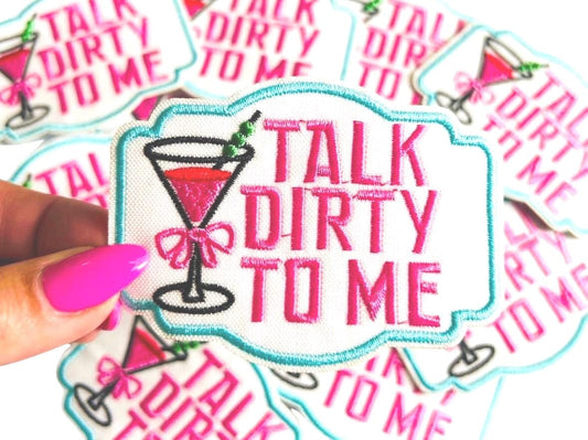 Talk Dirty To Me Martini Patch: Iron On Applique